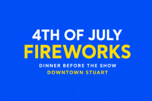 4th of July Fireworks Stuart FL Dinner at Pepe & Sale